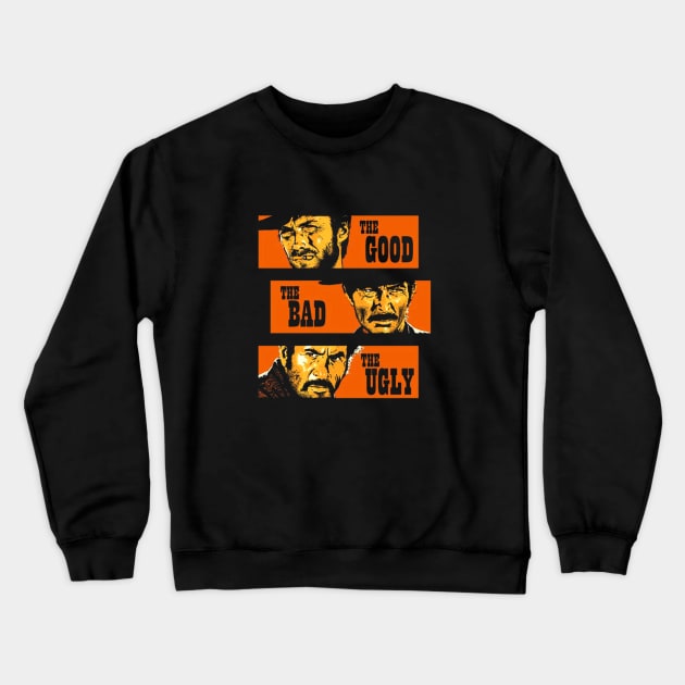 Mod.7 The Good The Bad The Ugly Crewneck Sweatshirt by parashop